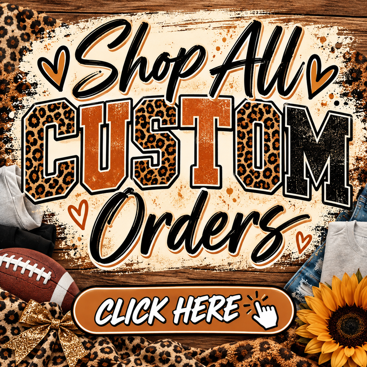 Shop all custom orders - click here